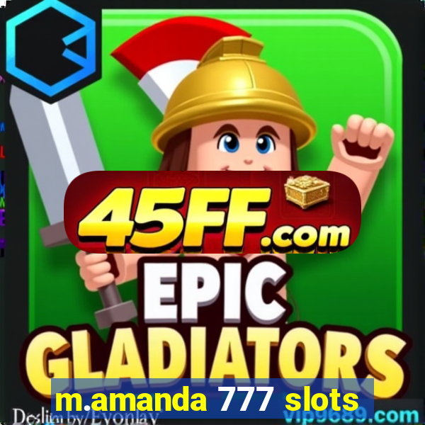 m.amanda 777 slots